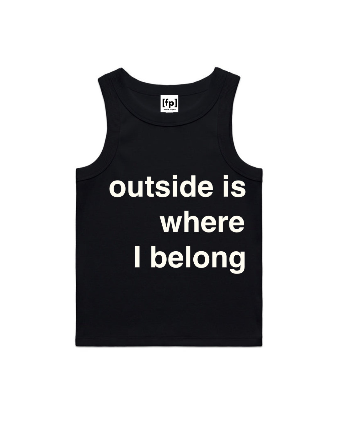 OUTSIDE IS WHERE I BELONG